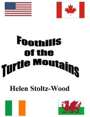 bokomslag Foothills of the Turtle Mountans: Manitoba and North Dakota Roots
