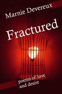 bokomslag Fractured: poems of love and desire