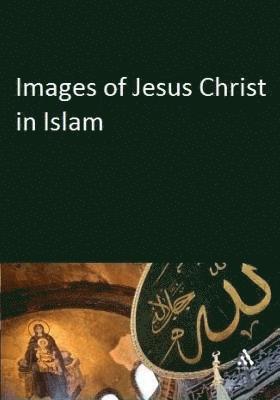 bokomslag Images of Jesus Christ in Islam