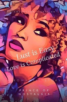 Lust Is Easy, Love Is Complicated 1