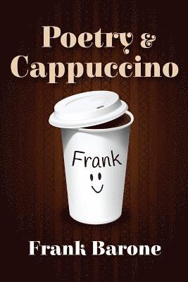 Frank Barone - Poetry and Cappuccino, Häftad