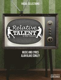 bokomslag Relative Talent, the musical - Vocal Selections