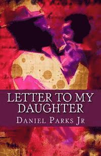 Letter To My Daughter 1