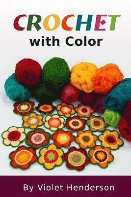 Crochet: Crochet with Color 1