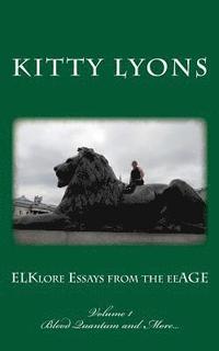 bokomslag ELKlore Essays from the eeAGE: Volume 1: Blood Quantum & More...