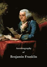 Frank Woodworth Pine - Autobiography of Benjamin Franklin, Häftad