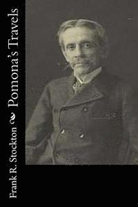 Frank R. Stockton - Pomona's Travels, Häftad