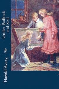 Harold Avery - Under Padlock and Seal, Häftad