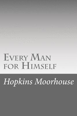 Hopkins Moorhouse - Every Man for Himself, Häftad