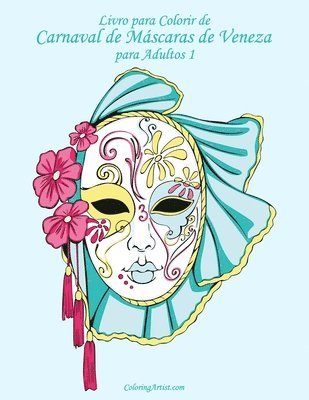bokomslag Livro para Colorir de Carnaval de Máscaras de Veneza para Adultos 1