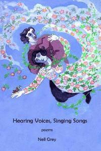 bokomslag Hearing Voices, Singing Songs: Poems