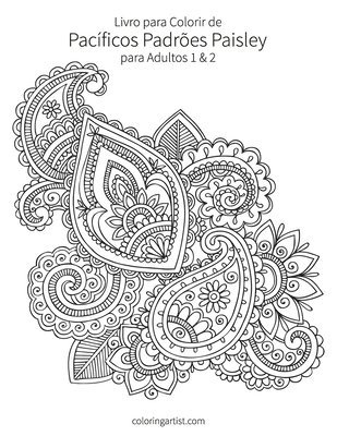 Livro para Colorir de Pacificos Padroes Paisley para Adultos 1 & 2 1