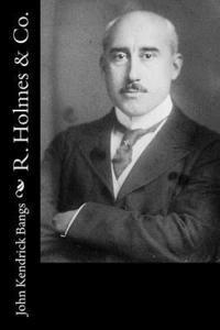 R. Holmes & Co. 1