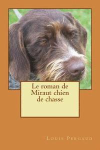 bokomslag Le roman de Miraut chien de chasse