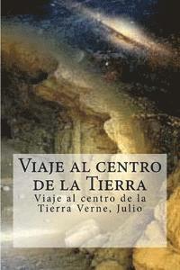 bokomslag Viaje al centro de la Tierra: Viaje al centro de la Tierra Verne, Julio