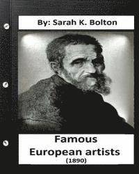 bokomslag Famous European artists ( 1890) by: Sarah K. Bolton