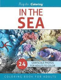 Majestic Coloring - In The Sea: Grayscale Photo Coloring for Adults, Häftad