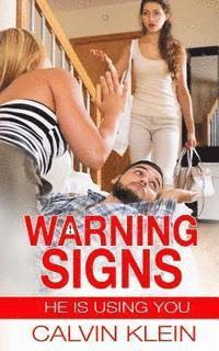 bokomslag Warning Signs: He is using you