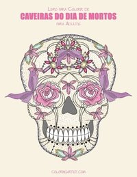 bokomslag Livro para Colorir de Caveiras do Dia de Mortos para Adultos 1