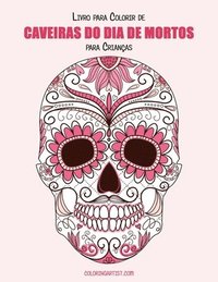 bokomslag Livro para Colorir de Caveiras do Dia de Mortos para Criancas 1