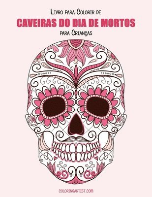 bokomslag Livro para Colorir de Caveiras do Dia de Mortos para Crianças 1