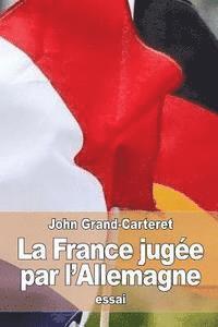 bokomslag La France jugée par l'Allemagne