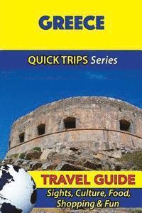 bokomslag Greece Travel Guide (Quick Trips Series): Sights, Culture, Food, Shopping & Fun