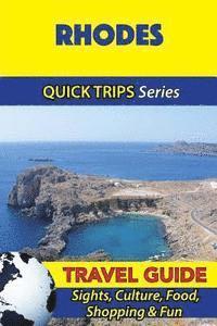 bokomslag Rhodes Travel Guide (Quick Trips Series): Sights, Culture, Food, Shopping & Fun