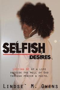 bokomslag Selfish Desires