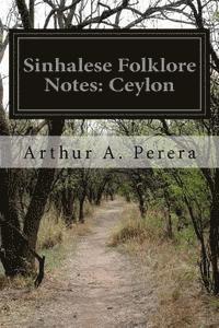 bokomslag Sinhalese Folklore Notes: Ceylon