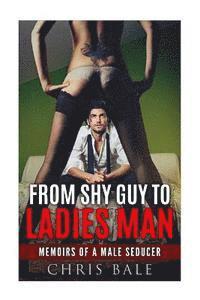 Chris Bale - From Shy Guy To Ladies Man, Häftad