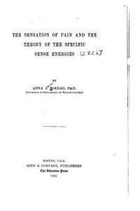 bokomslag The sensation of pain and the theory of the specific sense energies