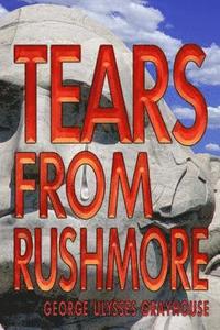 bokomslag Tears From Rushmore