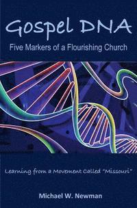 bokomslag Gospel DNA: Five Markers of a Flourishing Church