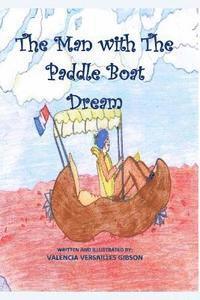 bokomslag The Man With The Paddle Boat Dream: Learn A New Language and Recipe To Match!