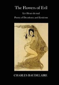bokomslag The Flowers of Evil: Poetry - Decadence and Eroticism