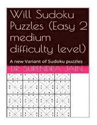 bokomslag Will Sudoku puzzles (Easy 2 Medium level): A new variant of Sudoku puzzles