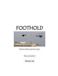 Marcus Sanford - Foothold (feature film script), Häftad