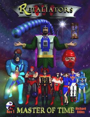 The Retaliators; Master Of Time: Act 1 of The Gemini War Trilogy