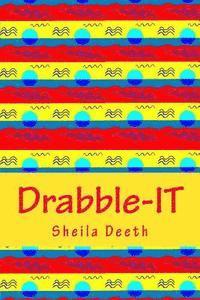 Drabble-IT: 100-word writing prompts for 366 days