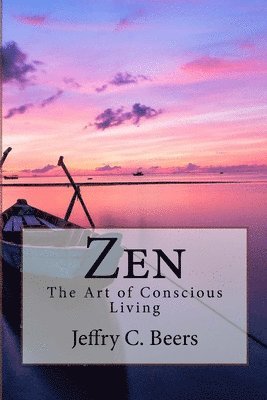 bokomslag Zen: The Art of Conscious Living