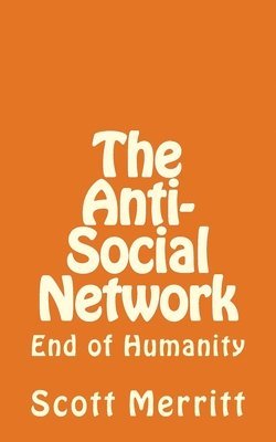 bokomslag The Anti-Social Network (part 2): The End of Humanity