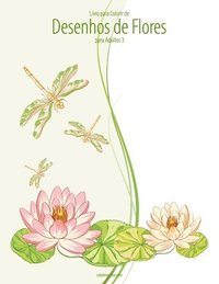 bokomslag Livro para Colorir de Desenhos de Flores para Adultos 3