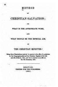Method of Christian Salvation - Method of Christian salvation, or What is the appropriate work, Häftad