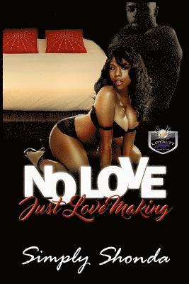 Simply Shonda - No Love Just Love Making, Häftad