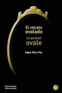 El retrato ovalado/Le portrait ovale: Edición bilingüe/Édition bilingue 1