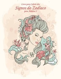 bokomslag Livro para Colorir dos Signos do Zodíaco para Adultos 1