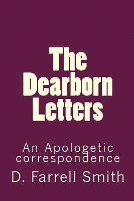 The Dearborn Letters: An Apologetic correspondence 1