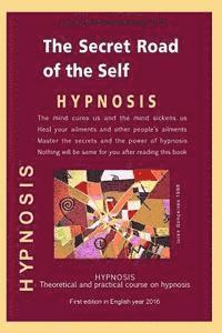 bokomslag The Secret Road of the Self: Theoretical and Practical Course on Hypnosis