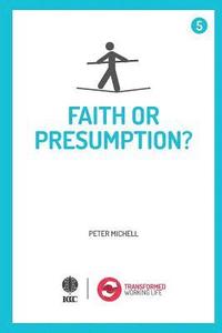 bokomslag Faith or presumption?